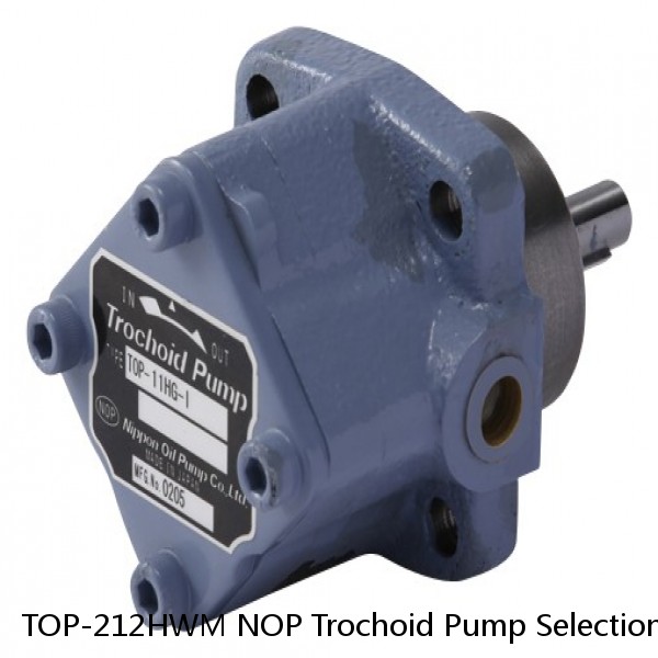 TOP-212HWM NOP Trochoid Pump Selection