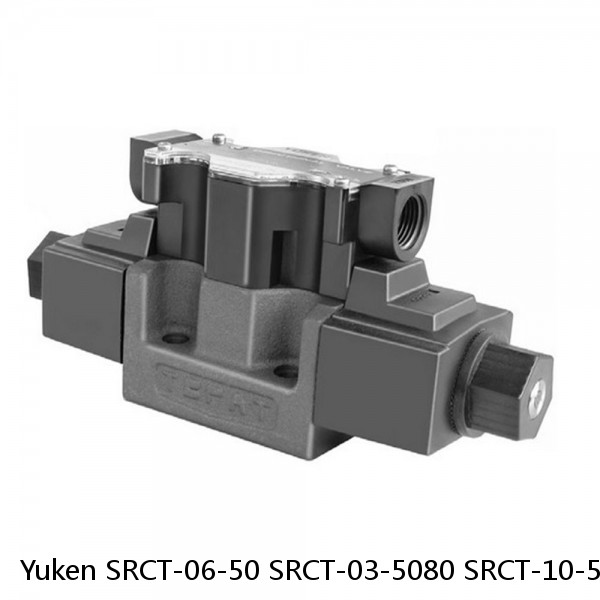 Yuken SRCT-06-50 SRCT-03-5080 SRCT-10-50 SRCG-03-5090 SRCG-06-50 SRCG-10-50